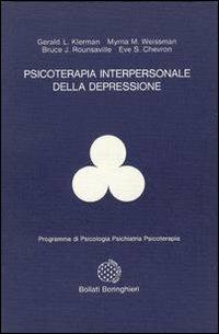 Psicoterapia interpersonale della depressione - Gerald L. Klerman,Myrna M. Weissman,Bruce Rounsaville - copertina