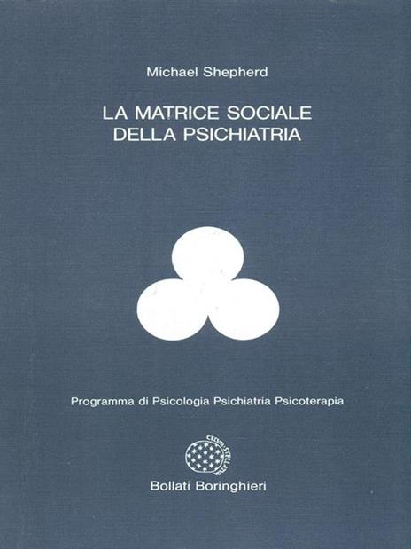 La matrice sociale della psichiatria - Michael Shepherd - 3