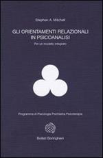 Gli orientamenti relazionali in psicoanalisi per un modello integrato