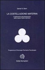 La costellazione materna. Il trattamento psicoterapeutico della coppia madre-bambino