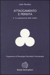 Attaccamento e perdita. Vol. 2: separazione dalla madre, La.