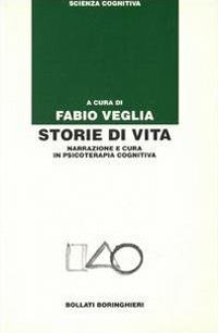 Storie di vita. Narrazione e cura in psicoterapia cognitiva - copertina