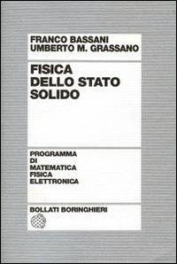 Fisica dello stato solido - Franco Bassani,Umberto Grassano - copertina