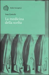 La medicina della scelta - Ivan Cavicchi - copertina