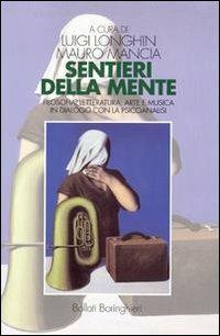 Sentieri della mente. Filosofia, letteratura, arte e musica in dialogo con la psicoanalisi - copertina