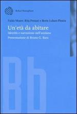 Un' età da abitare. Identità e narrazione nell'anziano