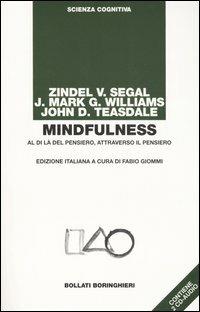 Mindfulness. Al di là del pensiero, attraverso il pensiero. Con 2 CD Audio - Zindel V. Segal,J. Mark Williams,John D. Teasdale - copertina