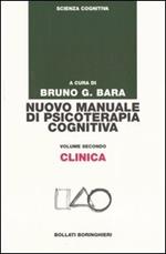 Nuovo manuale di psicoterapia cognitiva. Vol. 2: Clinica.