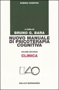 Nuovo manuale di psicoterapia cognitiva. Vol. 2: Clinica - copertina