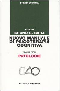 Nuovo manuale di psicoterapia cognitiva. Vol. 3: Patologie - copertina