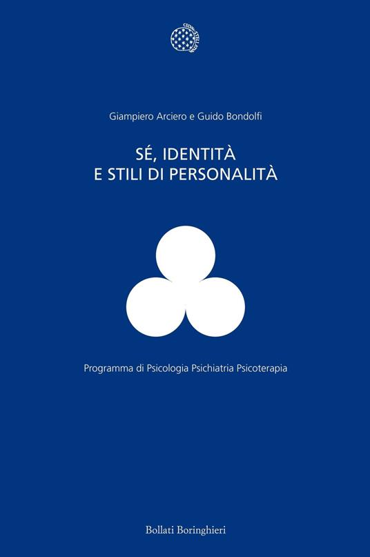 Sé, identità e stili di personalità - Giampiero Arciero,Guido Bondolfi - copertina