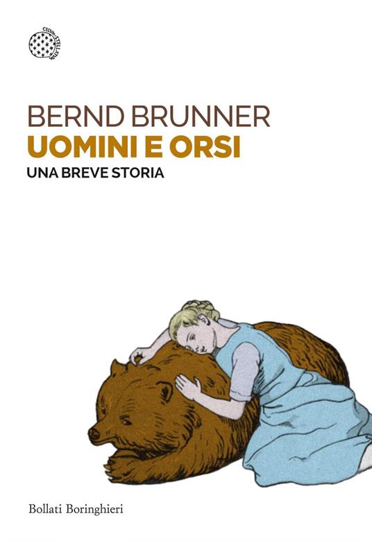 Uomini e orsi. Una breve storia - Bernd Brunner,Linda Martini - ebook