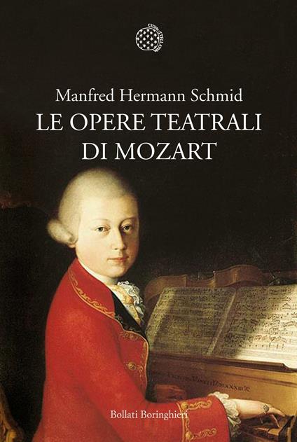 Le opere teatrali di Mozart - Manfred Hermann Schmid,Elisabetta Fava - ebook