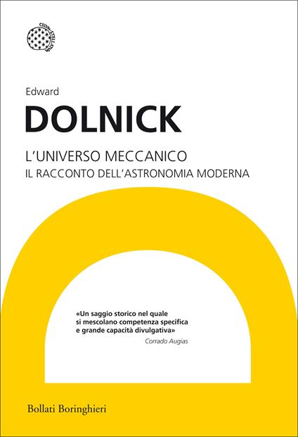 L' universo meccanico. Il racconto dell'astronomia moderna - Edward Dolnick,Simonetta Frediani - ebook