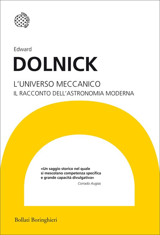 L' universo meccanico. Il racconto dell'astronomia moderna - Edward Dolnick,Simonetta Frediani - ebook