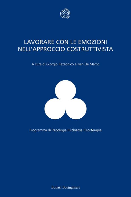 Lavorare con le emozioni nell'approccio costruttivista - Ivan De Marco,Giorgio Franco Augusto Rezzonico - ebook