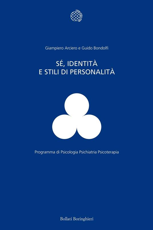 Sé, identità e stili di personalità - Giampiero Arciero,Guido Bondolfi - ebook
