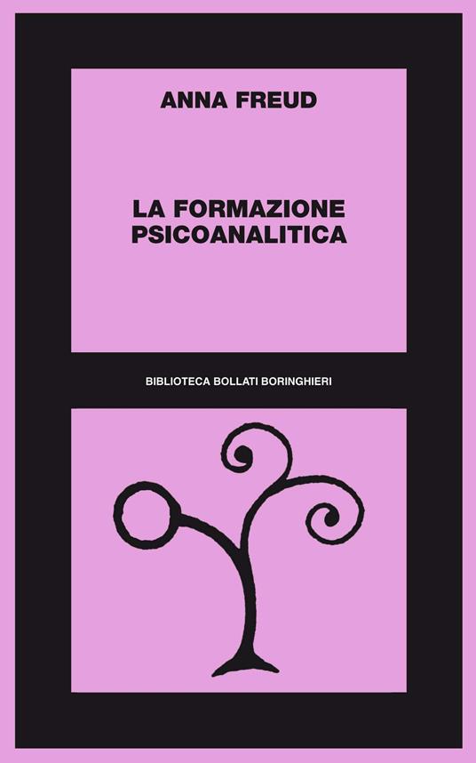 La formazione psicoanalitica - Anna Freud,Ada Cinato - ebook