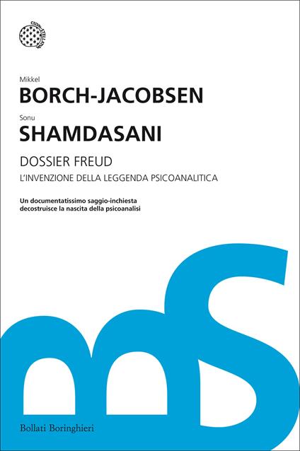 Dossier Freud. L'invenzione della leggenda psicoanalitica - Mikkel Borch-Jacobsen,Sonu Shamdasani,Francesca Gerla,Sara Sullam - ebook