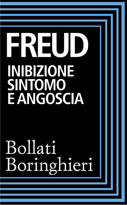 Inibizione, sintomo e angoscia - Sigmund Freud,Mario Rossi - ebook