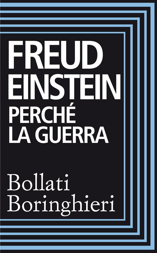 Perché la guerra - Albert Einstein,Sigmund Freud - ebook