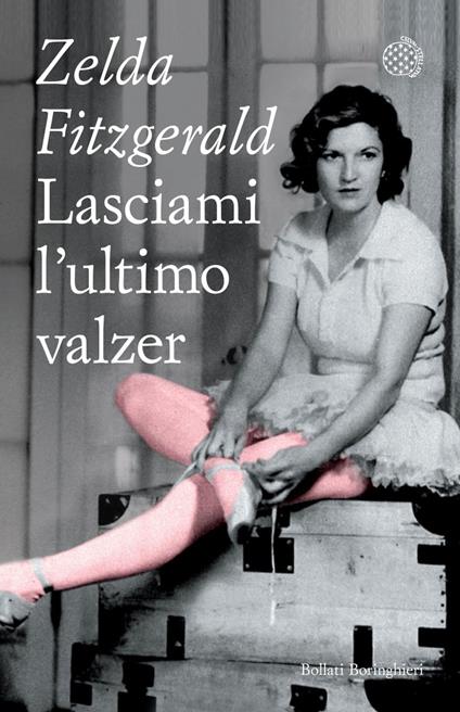 Lasciami l'ultimo valzer - Zelda Fitzgerald,Flavia Abbinante - ebook