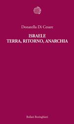 Israele. Terra, ritorno, anarchia