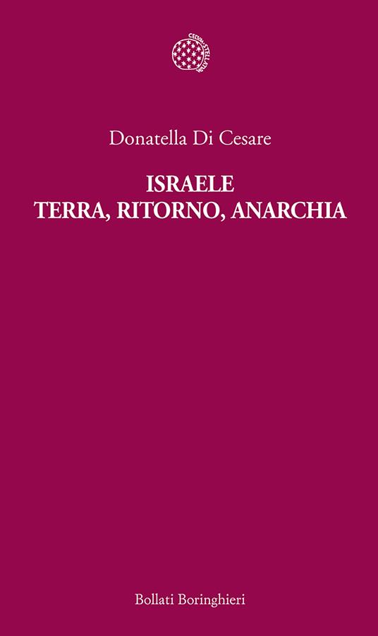 Israele. Terra, ritorno, anarchia - Donatella Di Cesare - ebook