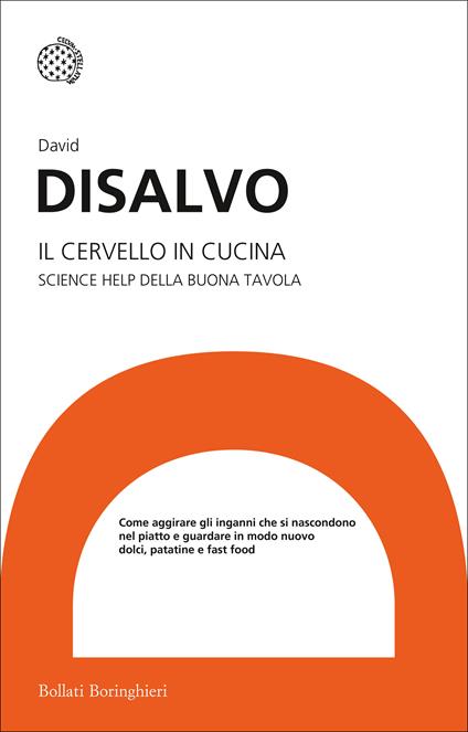 Il cervello in cucina. Science help della buona tavola - David DiSalvo,Sabrina Placidi - ebook