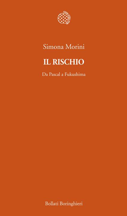 Il rischio. Da Pascal a Fukushima - Simona Morini - ebook