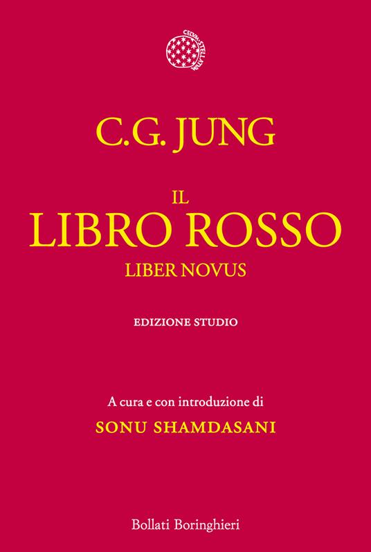 Il libro rosso. Liber novus - Carl Gustav Jung,Sonu Shamdasani,Anna Maria Massimello,Giulio Schiavoni - ebook