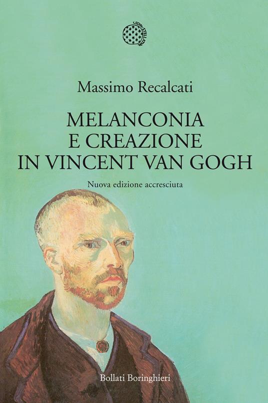 Melanconia e creazione in Vincent van Gogh - Massimo Recalcati - ebook