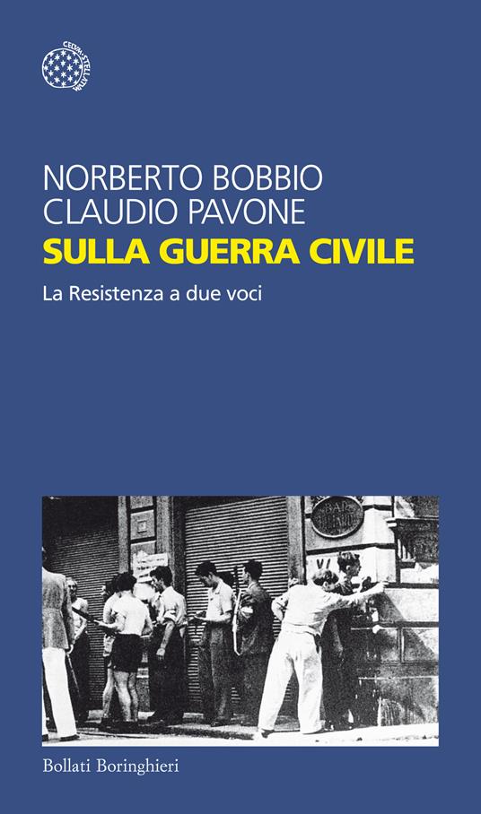 Sulla guerra civile. La Resistenza a due voci - Norberto Bobbio,Claudio Pavone,David Bidussa - ebook
