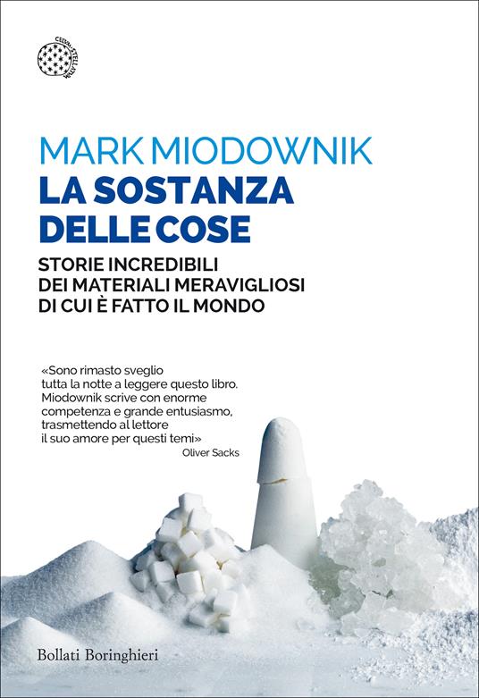 La sostanza delle cose. Storie incredibili dei materiali meravigliosi di cui è fatto il mondo - Mark Miodownik,Andrea Asioli - ebook