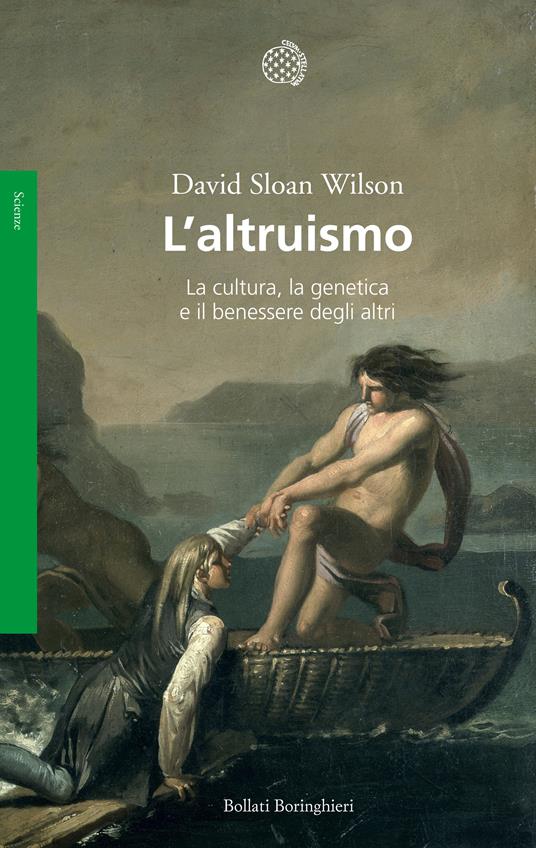L' altruismo. La cultura, la genetica e il benessere degli altri - David S. Wilson,Andrea Migliori - ebook
