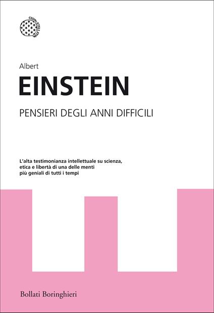 Pensieri degli anni difficili - Albert Einstein,Luigi Bianchi - ebook