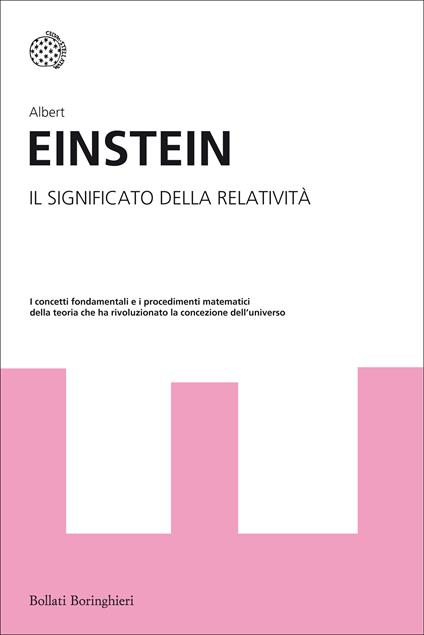 Il significato della relatività - Albert Einstein,Luigi A. Radicati di Brozolo - ebook