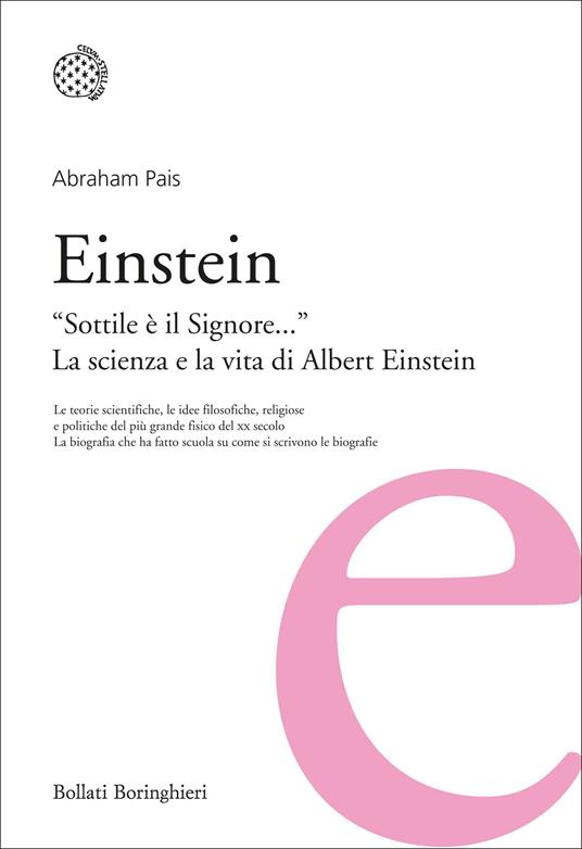 Einstein. «Sottile è il Signore...». La scienza e la vita di Albert Einstein - Abraham Pais,T. Cannillo,Gianfranco Belloni - ebook