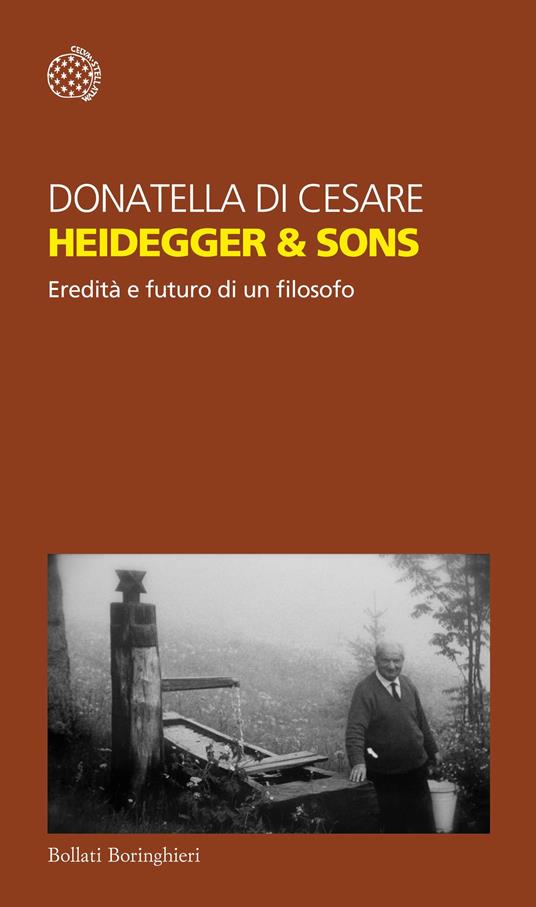 Heidegger & sons. Eredità e futuro di un filosofo - Donatella Di Cesare - ebook