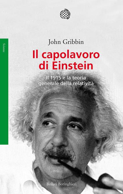 Il capolavoro di Einstein. Il 1915 e la teoria generale della relatività - John Gribbin,Simonetta Frediani - ebook