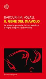 Il gene del diavolo. Le malattie genetiche, le loro metafore, il sogno e la paura di eliminarle