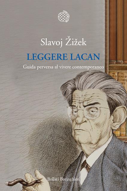 Leggere Lacan. Guida perversa al vivere contemporaneo - Slavoj Zizek,Marta Nijhuis - ebook