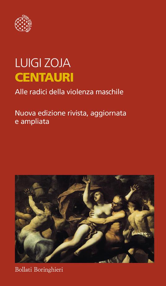 Centauri. Alle radici della violenza maschile - Luigi Zoja - ebook