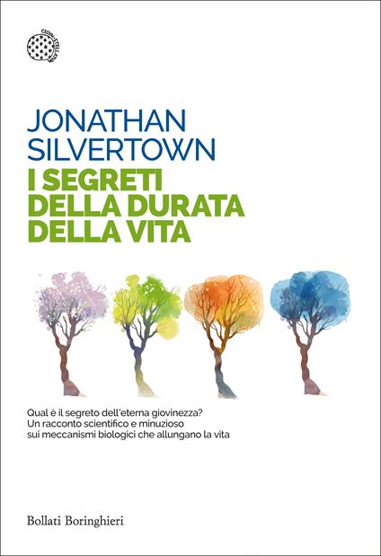 I segreti della durata della vita - Jonathan Silvertown,Andrea Asioli - ebook