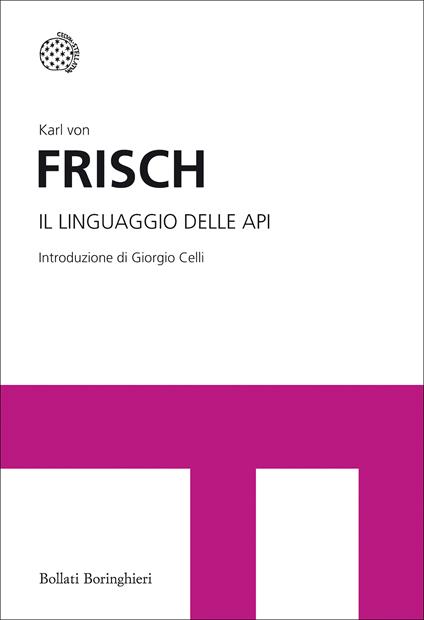Il linguaggio delle api - Karl von Frisch,Giorgio Celli,Andrea Cristiani - ebook