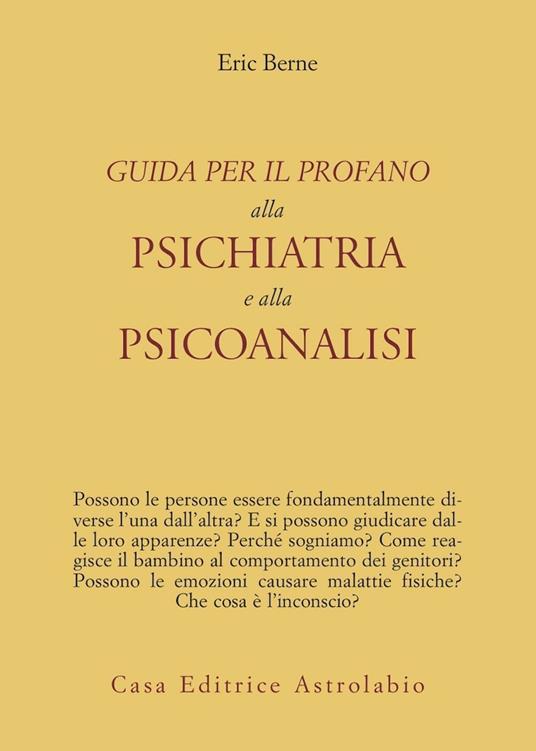 Guida per il profano alla psichiatria e alla psicanalisi - Eric Berne - copertina