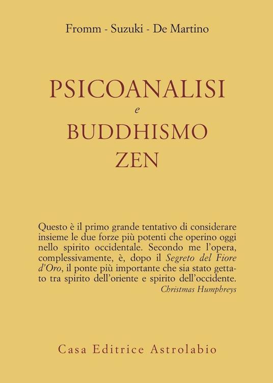 Psicoanalisi e buddhismo zen - Erich Fromm,Taitaro Suzuki Daisetz,Richard De Martino - copertina