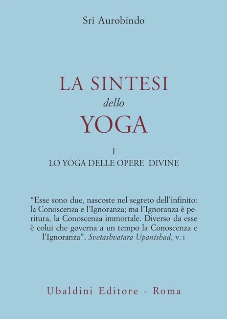 La sintesi dello yoga. Vol. 1: Lo yoga delle opere divine - Aurobindo (sri) - copertina