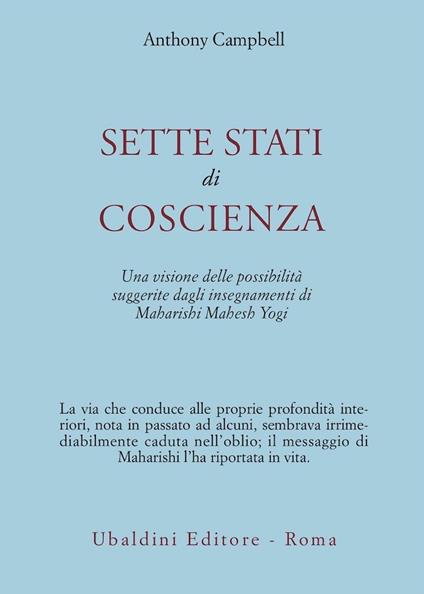 Sette stati di coscienza. Una visione delle possibilità suggerite dagli insegnamenti di Maharishi Mahesh Yogi - Anthony Campbell - copertina