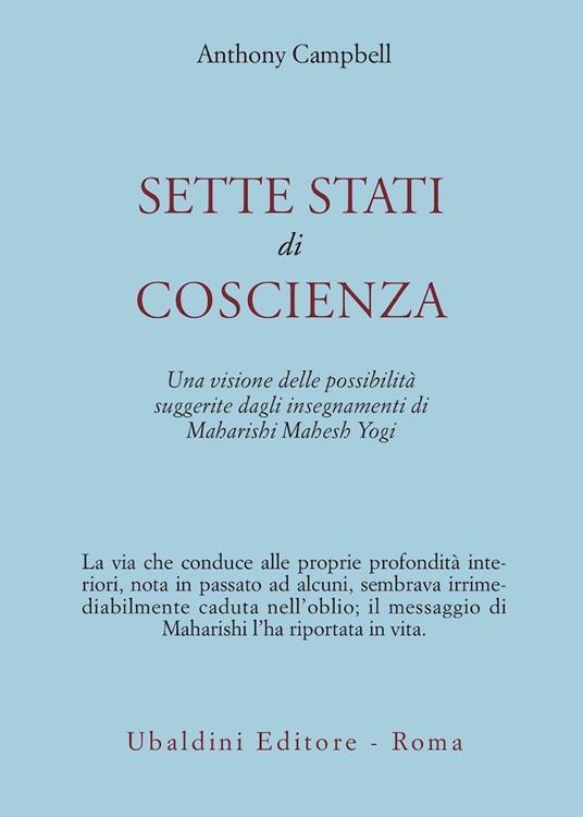 Sette stati di coscienza. Una visione delle possibilità suggerite dagli insegnamenti di Maharishi Mahesh Yogi - Anthony Campbell - copertina